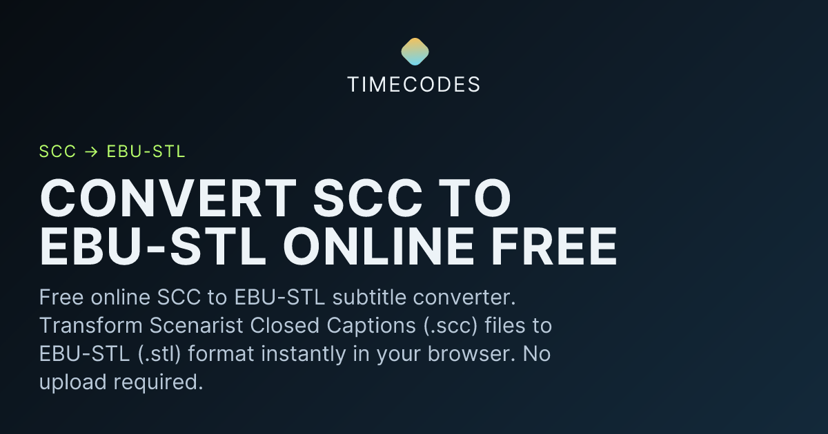 Scc File Features Convert SCC to EBU-STL Online Free · timecodes